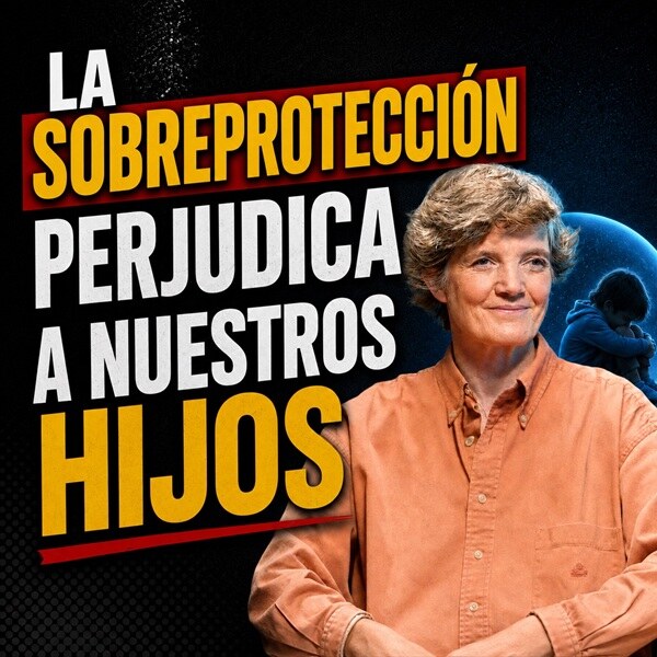 Niños bonsái: el precio de crecer demasiado protegidos, con Katia Hueso (Ep. 486)