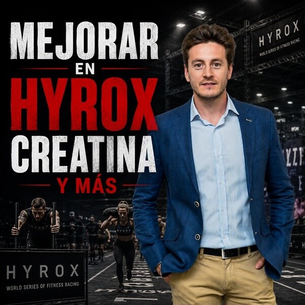 La Ciencia de HYROX, Creatina y Propósito, con el Dr. Jorge Gutierrez-Hellín (Ep. 487)